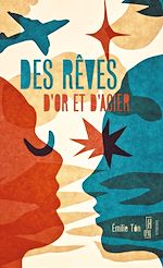 Télécharger le livre :  Des rêves d'or et d'acier
