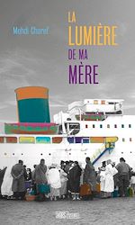Télécharger le livre :  La lumière de ma mère