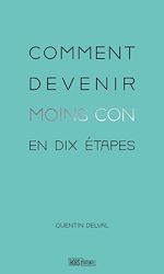 Télécharger le livre :  Comment devenir moins con en dix étapes