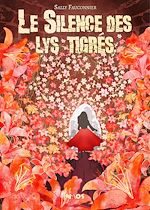Télécharger le livre :  Le Silence des lys tigrés