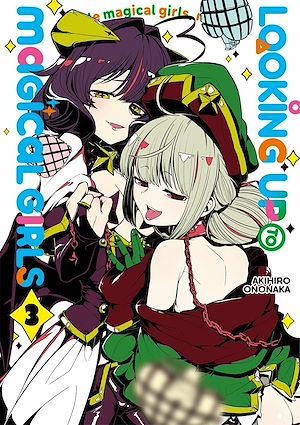 Téléchargez le livre :  Looking up to Magical Girls - Tome 03