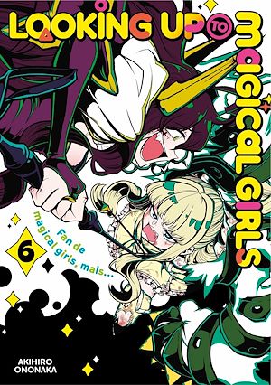 Téléchargez le livre :  Looking up to Magical Girls - Tome 06