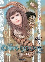Télécharger le livre :  Les chefs d'oeuvre de Junji Ito T01