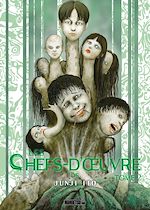 Télécharger le livre :  Les chefs d'oeuvre de Junji Ito T02