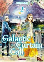 Télécharger le livre :  Galactic Curtain Call T02