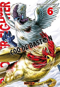 Télécharger le livre :  Rooster Fighter - Coq de Baston T06