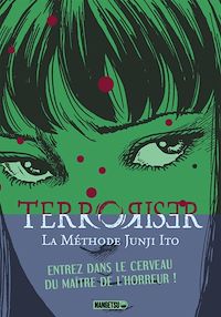 Téléchargez le livre :  Terroriser - La méthode de Junji Ito