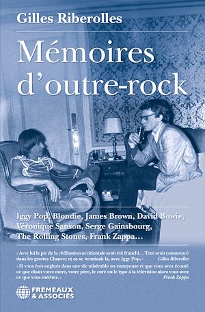 Download the eBook: Mémoires d'outre-rock. Iggy Pop, Blondie, James Brown, David Bowie, Véronique Sanson, Serge Gainsbourg, The Rolling Stones, Frank Zappa…