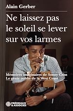 Télécharger le livre :  Ne laissez pas le soleil se  lever sur vos larmes