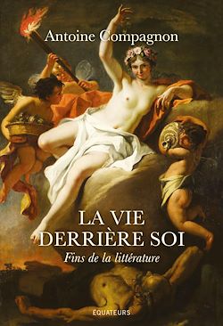 Télécharger le livre :  La vie derrière soi : Fins de la littérature