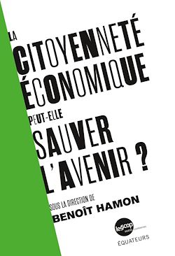 Télécharger le livre :  La citoyenneté économique peut-elle réanimer la démocratie ?
