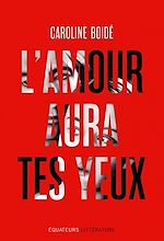 Télécharger le livre :  L'Amour aura tes yeux