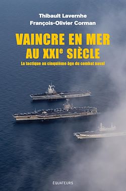 Télécharger le livre :  Vaincre en mer au XXI siècle
