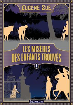 Télécharger le livre :  Les Misères des enfants trouvés - Tome 1