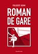 Télécharger le livre :  Roman de gare