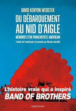 Télécharger le livre :  Du Débarquement au Nid d'Aigle : Mémoires d'un parachutiste américain