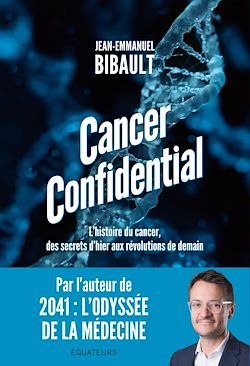 Télécharger le livre :  Cancer Confidential : L'histoire du cancer, des secrets d'hier aux révolutions de demain