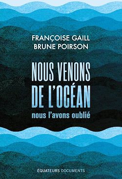 Télécharger le livre :  Nous venons de l'océan, nous l'avons oublié