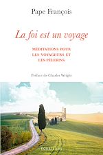 Télécharger le livre :  La foi est un voyage