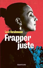 Télécharger le livre :  Frapper juste : Petit manifeste de résistance féminine