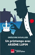 Télécharger le livre :  Un printemps avec Arsène Lupin