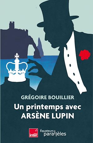 Téléchargez le livre :  Un printemps avec Arsène Lupin