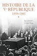 Télécharger le livre :  Histoire de la Ve République - 1958-1981 - Tome 1