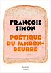 Télécharger le livre :  La Poétique du jambon-beurre