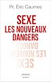 Télécharger le livre :  Sexe. Les Nouveaux Dangers