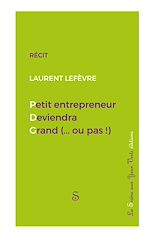 Télécharger le livre :  Petit entrepreneur deviendra grand (...ou pas !)