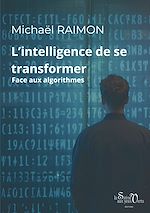 Télécharger le livre :  L'intelligence de se transformer