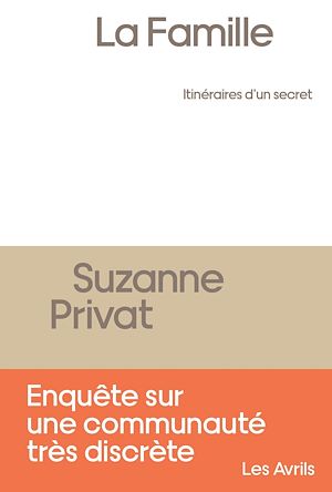 Téléchargez le livre :  La Famille, itinéraires d'un secret