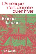 Télécharger le livre :  L'Amérique n'est blanche qu'en hiver