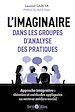 Télécharger le livre :  L'imaginaire dans les groupes d'analyse des pratiques