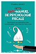 Télécharger le livre :  Anti-manuel de psychologie fiscale (2e édition)