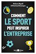 Télécharger le livre :  Comment le sport peut inspirer l'entreprise
