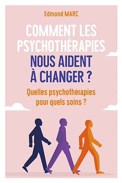 Télécharger le livre :  Comment les psychothérapies nous aident à changer ?
