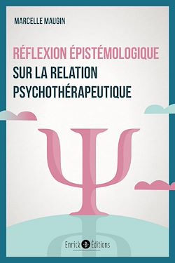 Télécharger le livre :  Réflexion épistémologique sur la relation psychothérapeutique
