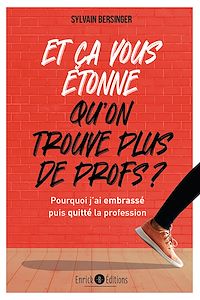 Télécharger le livre : Et ça vous étonne qu'on ne trouve plus de profs ?