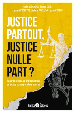 Télécharger le livre :  Justice partout, justice nulle part ?
