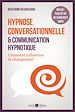 Télécharger le livre :  Hypnose conversationnelle et communication hypnotique