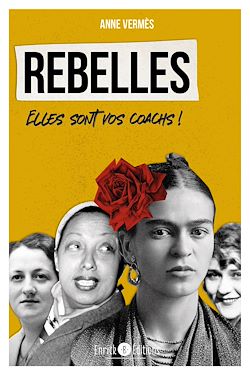 Télécharger le livre :  Rebelles, elles sont vos coachs