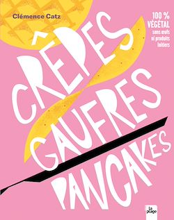 Télécharger le livre :  Crêpes, gaufres, pancakes