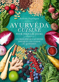 Télécharger le livre :  Ayurvéda cuisine pour tous les jours