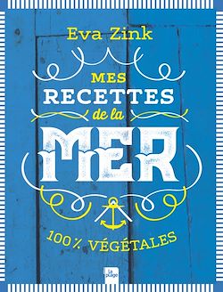 Télécharger le livre :  Mes recettes de la mer