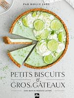 Télécharger le livre :  Petits biscuits et gros gâteaux