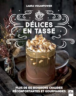 Télécharger le livre :  Délices en tasse