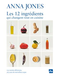 Télécharger le livre :  Les 12 ingrédients qui changent tout en cuisine