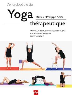 Télécharger le livre :  L'encyclopédie du yoga thérapeutique