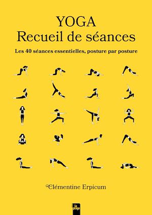 Téléchargez le livre :  Yoga - Recueil de séances